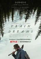  Сны поездов смотреть онлайн (2025) бесплатно в HD